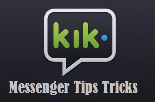 Kik Messenger Tricks & Tips